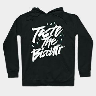 Taste The Biscuit Hoodie